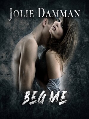 cover image of Beg Me